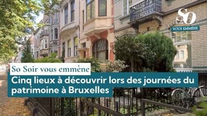 So Soir vous emmène : cinq lieux à découvrir lors des journées du patrimoine à Bruxelles