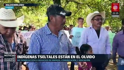 Indígenas Tseltales de Chiapas denuncian abandono y falta de servicios básicos