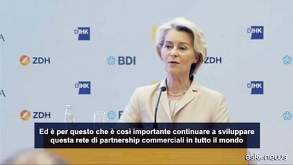 Von der Leyen: UE sviluppi nuove "partnership commerciali"
