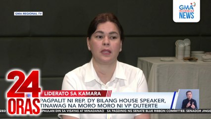 Pagpalit ni Rep. Dy bilang House Speaker, tinawag na moro-moro ni VP Duterte | 24 Oras