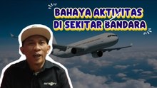 Bahaya Aktivitas di Sekitar Bandara: Dari Layangan hingga Drone