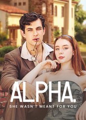 ALPHA, SHE WASN'T MEANT FOR YOU FULL EPISODE - SEREAL+