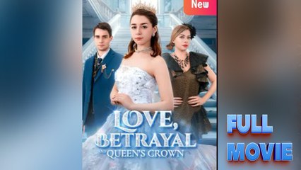 LOVE BETRAYAL AND QUEEN'S CROWN - SEREAL+