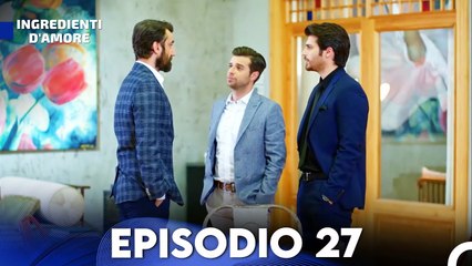 Ingredienti D'amore Episodio 27 (Italiano Doppiaggio)