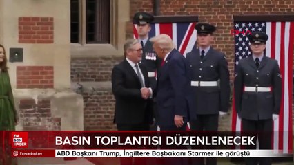 ABD Başkanı Trump, İngiltere Başbakanı Starmer ile görüştü