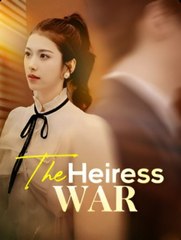 The Heiress War (Moboreels)