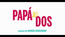 Papá X Dos - Trailer Oficial - Argentina
