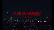 LA LUZ QUE IMAGINAMOS | TRAILER