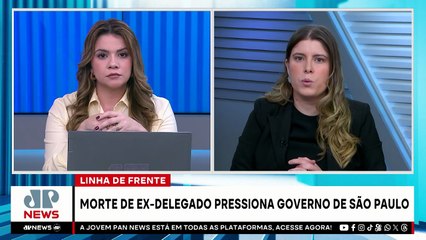 Morte de ex-delegado pressiona governo de SP? Bancada opina | LINHA DE FRENTE