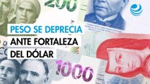 Peso se deprecia ante fortaleza del dólar: ¿A cuánto cotiza?