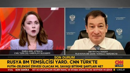 Putin-Zelenski görüşecek mi, savaşı bitirme şartları ne? BM'deki Rus yetkili CNN TÜRK'e açıkladı