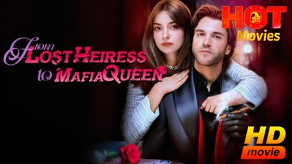 From Lost Heiress to Mafia Queen  Full Movie HD - Best Drama ShortFilms Hot Romance Love