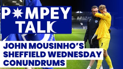 Pompey Talk - John Mousinho’s Sheffield Wednesday conundrums