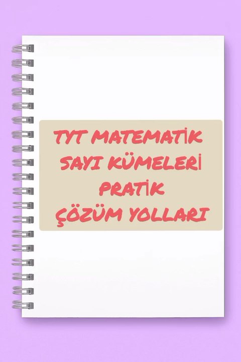 Tyt Matematik sayı kümeleri pratik soru çözümleri