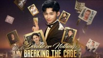 Double or Nothing - Breaking the Cage Dramabox
