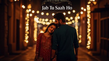 Jab Tu Saath Ho  (Official Love Song 2025) | Romantic Hindi Urdu Song | Asfar Ali Music