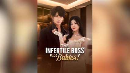 The Infertile Boss Has Babies Full Movies