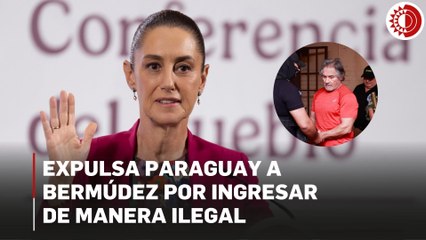 Paraguay expulsó a Hernán Bermúdez por estancia ilegal: Sheinbaum