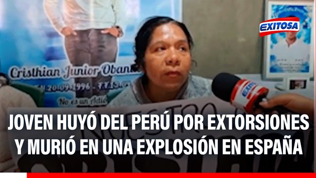 Joven huyó del Perú por extorsiones y murió en una explosión en España: Familia pide apoyo para repatriar su cuerpo