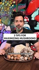Rob Rubba Gives His 3 Tips for Maximizing Your Mushrooms