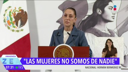 “Las mujeres no somos de nadie”: Claudia Sheinbaum