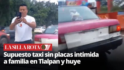 Monta choques: hombre intimida a familia y huye en taxi sin placas y vidrios polarizados