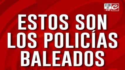Estos son los policías baleados