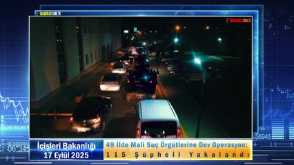 49 İlde Mali Suç Örgütlerine Dev Operasyon: 115 Şüpheli Yakalandı