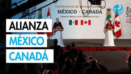 México y Canadá anuncian alianza estratégica y respaldan el T-MEC