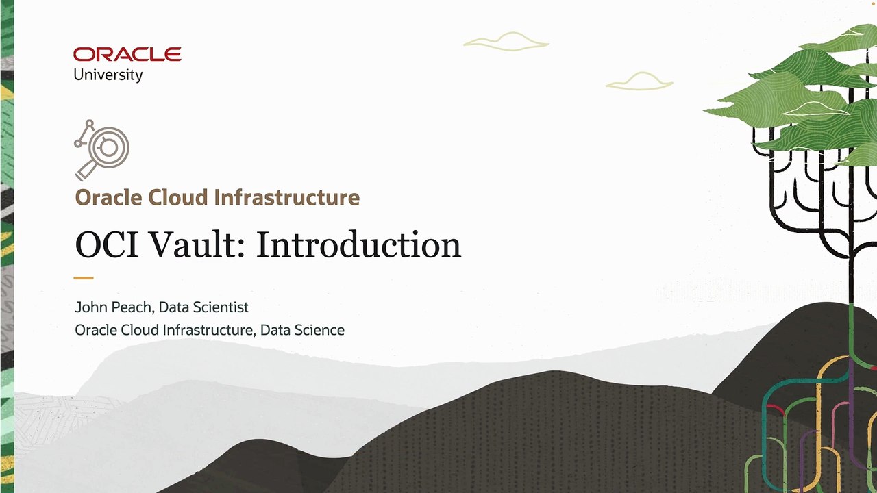 16. OCI Vault: Introduction - Oracle Cloud Infrastructure Data Science Professional