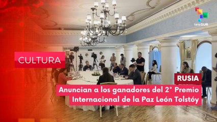 Premio Internacional de La Paz " León Tolstóy" CULTURA EDICIÓN CENTRAL 18-09-2025