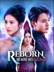 REBORN NO MORE MISS WRONG- Drama FULL MOVIES ENGLISH SUB