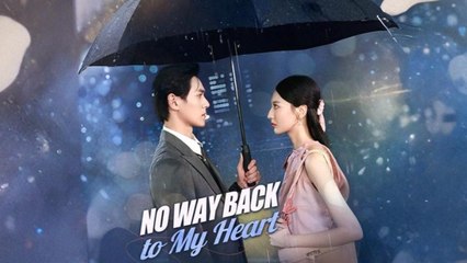 No Way Back to My Heart