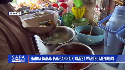 Omzet Warteg Turun Imbas Kenaikan Harga Bahan Pangan | SAPA PAGI