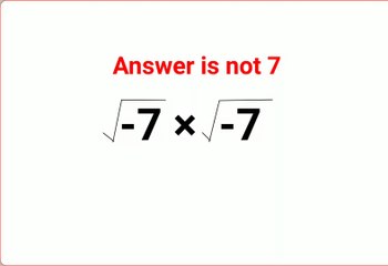 √-7 × √-7 Everyone thought the answer was 7 and got it wrong. Can you do it right?
