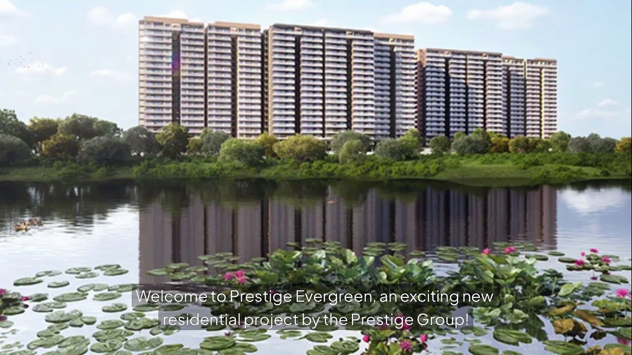 Prestige Evergreen – Where Luxury Meets Peaceful Green Living