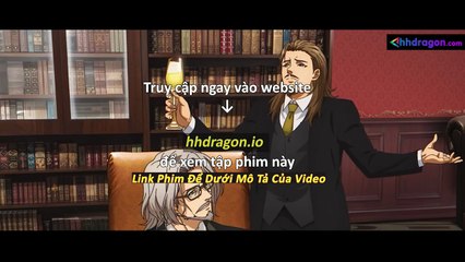 Long Tộc Phần 2 (Dragon Raja) Tập 13 Vietsub + Thuyết Minh Tiếng Việt
