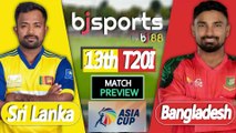 Asia Cup T20 2025 | Bangladesh vs Sri Lanka | BAN vs SL, 13th  20I Match Preview |