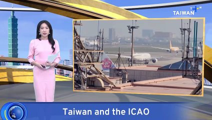 US and Canadian Politicians Call for Taiwan's Inclusion in ICAO