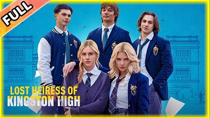 Lost Heiress of Kingston High #shortfilm