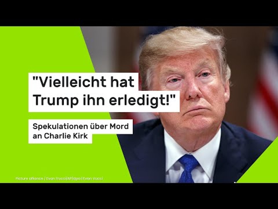 'Vielleicht hat Trump ihn erledigt!' Spekulationen über Mord an Charlie Kirk
