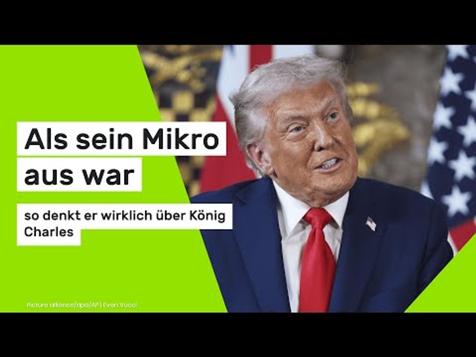 Donald Trump: Als sein Mikro aus war - so denkt er wirklich über König Charles