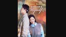 THREE MONTHS TO LOVE MYSELF - MOBOREELS