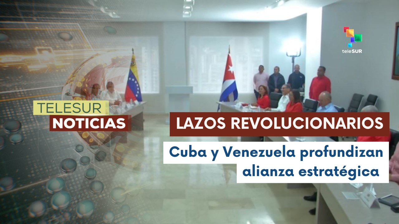 Venezuela y Cuba fortalecen relaciones bilaterales