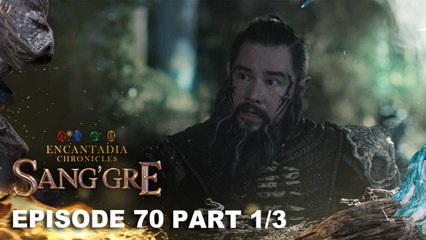 Sang'gre: Ang bagong hari ng Encantadia (Episode 70 - Part 1/3) | Encantadia Chronicles