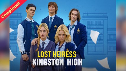 Lost Heiress Of Kingston High Completed