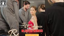 Begin Again With The Rejected Heiress (2025) - FULL [Eng Sub]