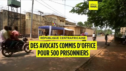 République centrafricaine : des avocats commis d'office pour 500 prisonniers