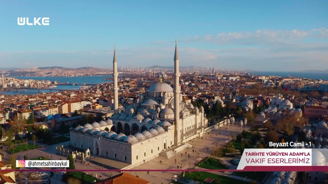 Tarihte Yürüyen Adam - Beyazıt Camii - 1 | 20 Eylül 2025
