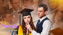 Pregnant By My Ex's Professor Dad